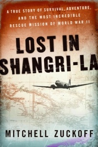 Mitchell Zuckoff - Lost in Shangri-la