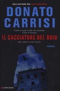 Donato Carrisi - Il cacciatore del buio