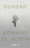 Edward St. Aubyn - Dunbar