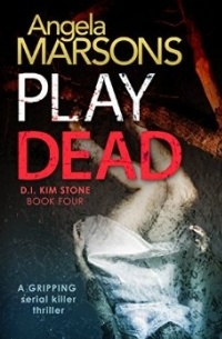 Angela Marsons - Play Dead