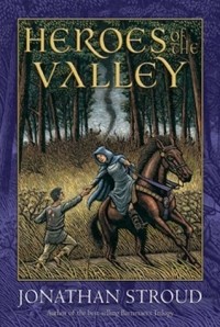 Jonathan Stroud - Heroes of the Valley