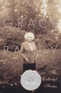 Grace Paley - The Collected Stories