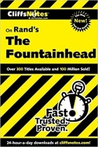 Andrew Bernstein - CliffsNotes on Rand&#039;s The Fountainhead