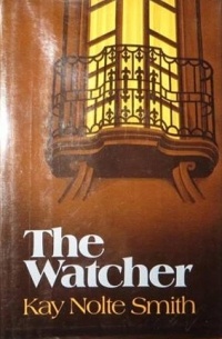 Kay Nolte Smith - The Watcher