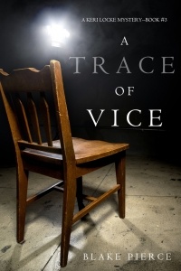 Blake Pierce - A Trace of Vice