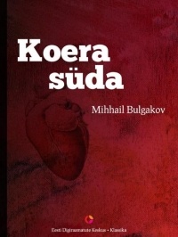 Mihhail Bulgakov - Koera süda