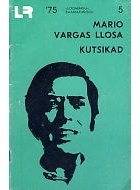 Mario Vargas Llosa - Kutsikad