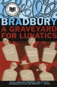 Ray Bradbury - A Graveyard for Lunatics