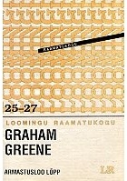Graham Greene - Armastusloo lõpp