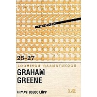 Graham Greene - Armastusloo lõpp