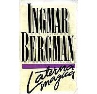 Ingmar Bergman - Laterna magica