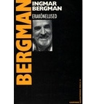 Ingmar Bergman - Erakõnelused