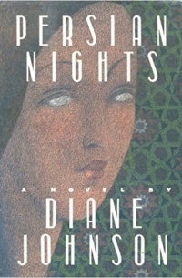 Diane Johnson - Persian Nights