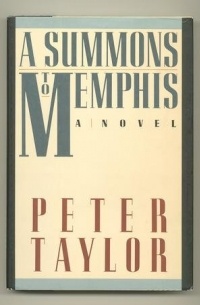 Питер Тейлор - A Summons to Memphis