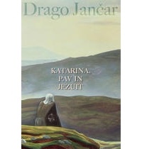 Drago Jančar - Katarina, pav in jezuit