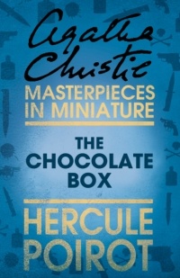 Agatha Christie - The Chocolate Box: A Hercule Poirot Short Story