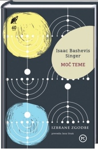 Isaac Bashevis Singer - Moč teme