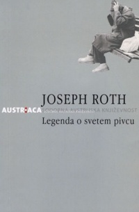 Joseph Roth - Legenda o svetem pivcu