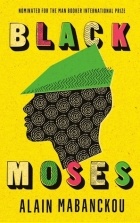Alain Mabanckou - Black Moses