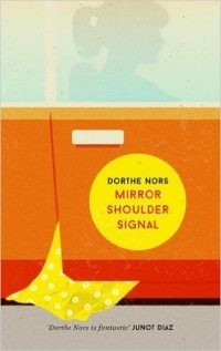 Dorthe Nors - Mirror, Shoulder, Signal