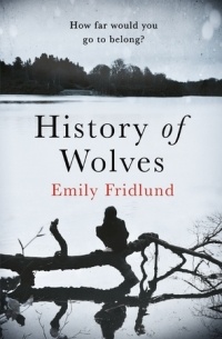 Emily Fridlund - History of Wolves