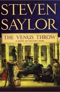 Steven Saylor - The Venus Throw: A Mystery of Ancient Rome