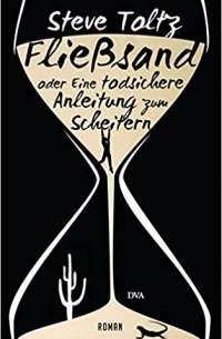 Fließsand oder Eine todsichere Anleitung zum Scheitern