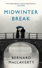 Bernard MacLaverty - Midwinter Break