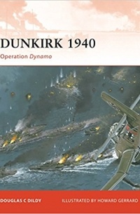 Doug Dildy - Dunkirk 1940: Operation Dynamo