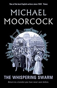 Michael Moorcock - The Whispering Swarm