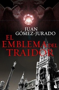 Juan Gómez-Jurado - El emblema del traidor