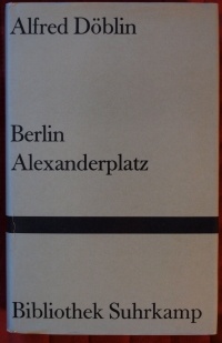 Alfred Döblin - Berlin Alexanderplatz
