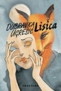 Dubravka Ugrešić - Lisica