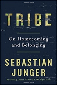 Себастьян Юнгер - Tribe: On Homecoming and Belonging
