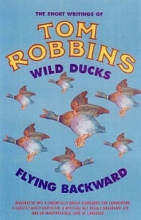 Tom Robbins - Wild Ducks Flying Backward