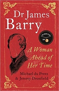 - Dr James Barry: A Woman Ahead of Her Time