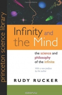 Rudy Rucker - Infinity and the Mind: The Science and Philosophy of the Infinite