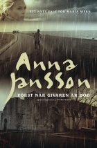 Anna Jansson - Först när givaren är död