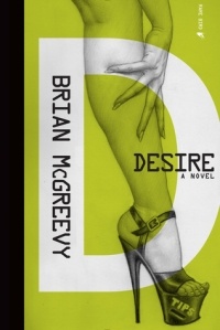 Brian McGreevy - Desire: a novel