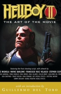  - Hellboy II: The Art of the Movie