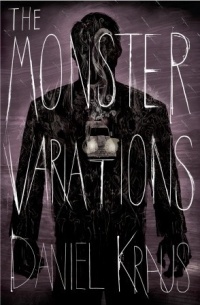 Daniel Kraus - The Monster Variations