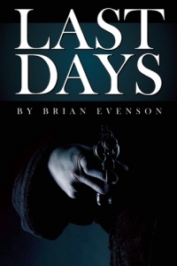 Brian Evenson - Last Days