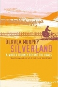 Дервла Мерфи - Silverland: a Winter Journey beyond the Urals