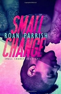 Роан Пэрриш - Small Change