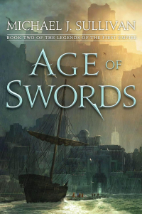 Michael J. Sullivan - Age of Swords