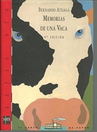 Bernardo Atxaga - Memorias de una vaca
