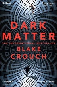 Blake Crouch - Dark Matter