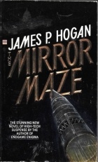 James P. Hogan - The Mirror Maze