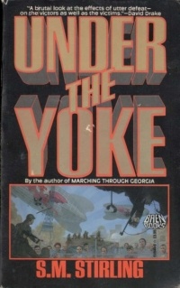 S. M. Stirling - Under the Yoke