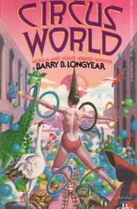 Barry B. Longyear - Circus World